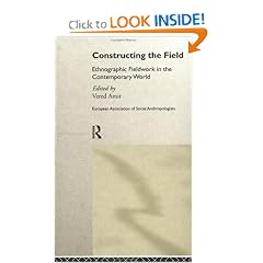 Constructing the Field: Ethnographic Fieldwork in the Contemporary World (European Association of Social Anthropologists)