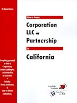 How to Form a Corporation, LLC or Partnership in California (QuickStart)