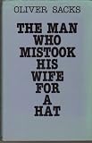 The Man Who Mistook His Wife for a Hat