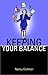 Keeping Your Balance