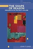 The Shape of Reason: Argumentative Writing in College (3rd Edition)