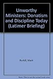 Unworthy ministers : donatism and discipline today