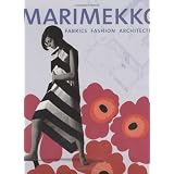 Marimekko:Fabrics,Fashion,Architecture(BardGraduateCenterforStudiesintheDecorativeArts,Design&Culture)