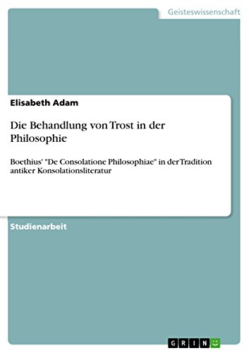 Die Behandlung von Trost in der Philosophie: Boethius' 