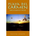 Playa Del Carmen: Town in Search of a Village book cover