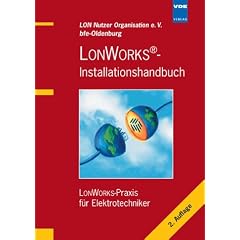 LONWorks-Installationshandbuch. LonWorks-Praxis für Elektrotechniker (Gebundene Ausgabe)