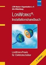 LONWorks-Installationshandbuch: LonWorks-Praxis für Elektrotechniker