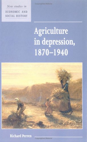 Agriculture in Depression 18701940 (New Studies in Economic and Social History)