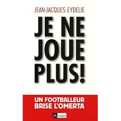 Je ne joue plus ! un footballeur brise l'omerta