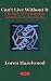 Book Can't Live Without It: The Story of Hemoglobin in Sickness and in Health