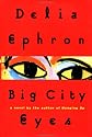 Big City Eyes: A Novel