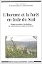 L'homme et la for�t en Inde du sud : Modes de gestion et Symbolisme de la for�t dans les Gh�ts occidentaux