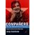 Companero: The Life and Death of Che Guevara