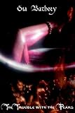 Buy : The Trouble with the Pears: An Intimate Portrait of Erzsebet Bathory