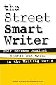 The Street Smart Writer: Self Defense Against Sharks and Scams in the Writing World