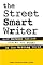 The Street Smart Writer: Self Defense Against Sharks and Scams in the Writing World