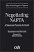 Negotiating NAFTA: A Mexican Envoy's Account (The Washington Papers)