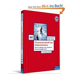 Finanzwirtschaft des Unternehmens: Die Grundlagen des modernen Finanzmanagements