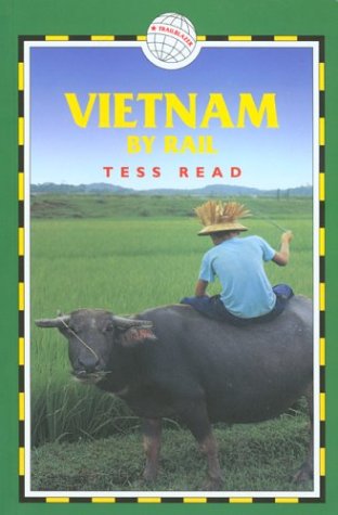 City Travel Guides Discounted  Books : Vietnam by Rail