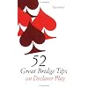 52 Great Bridge Tips on Declarer Play