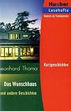 Lesehefte Deutsch als Fremdsprache - Niveaustufe B1: Lesehefte Deutsch als Fremdsprache Stufe B1. Das Wunschhaus und andere Geschichten: Kurzgeschichten. Lesehefte Deutsch als Fremdsprache Stufe B1
