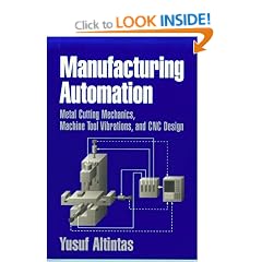 Manufacturing Automation: Metal Cutting Mechanics, Machine Tool Vibrations, and CNC Design