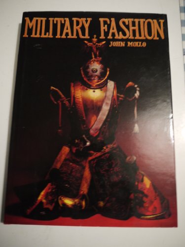 military fashion comparative history of the uniforms of the great armies from the 17th century to the first world