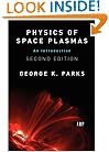 Physics Of Space Plasmas: An Introduction, Second Edition