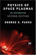 Physics Of Space Plasmas: An Introduction, Second Edition