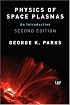 Physics Of Space Plasmas: An Introduction, Second Edition