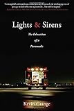 Lights and Sirens: The Education of a Paramedic