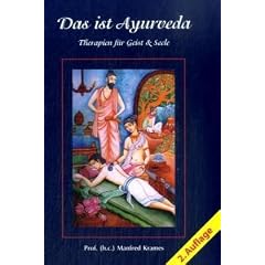 Das ist Ayurveda: Therapien f�r Geist & Seele
