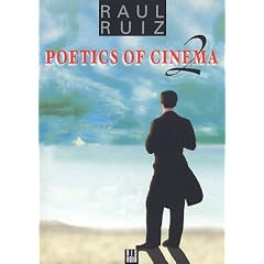 Raul Ruiz - Poetics Of Cinema 2