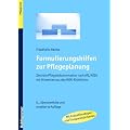 Formulierungshilfen zur Pflegeplanung  - Zentrale Pflegedokumentation nach ATL / AEDL mit Hinweisen aus den MDK-Richtlinien