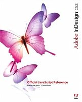 Adobe InDesign CS2 Official JavaScript Reference (Visual Quickstart Guides)
