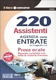 220 assistenti Agenzia delle entrate. Prova orale. Manuale completo con tutte le materie d'esame (Il libro concorso)