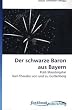 Der schwarze Baron aus Bayern: Polit-Shootingstar Karl-Theodor von und zu Guttenberg