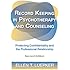 Record Keeping in Psychotherapy and Counseling: Protecting Confidentiality and the Professional Relationship