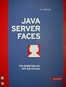 JavaServer Faces: Ein Arbeitsbuch f&uuml;r die Praxis