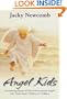 Angel Kids: Enchanting Stories of True-Life Guardian Angels and "Sixth Sense" Abilties in Children