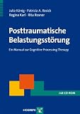 Bild zu: Posttraumatische Belastungsst&ouml;rung: Ein Manual zur Cognitive Processing Therapy