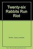 Twenty-six rabbits run riot