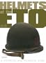 Helmets of the ETO: A Historical and Technical Guide