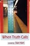 When Truth Calls