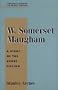 W. Somerset Maugham: A Study of the Short Fiction (Twayne's Studies in Short Fiction)