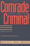 Comrade Criminal: Russia's New Mafiya