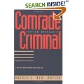 Comrade Criminal: Russia`s New Mafiya