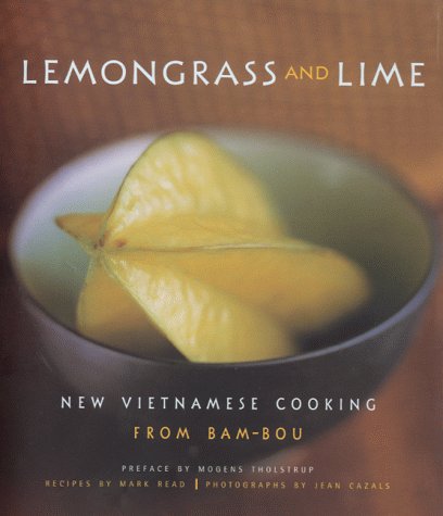 Lemongrass and Lime: New Vietnamese Cooking from Bam-bou