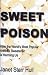 Sweet Poison: How the World's Most Popular Artificial Sweetener is Harming Us