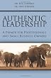 Authentic Leadership: A Primer for Professionals and Small Business Owners